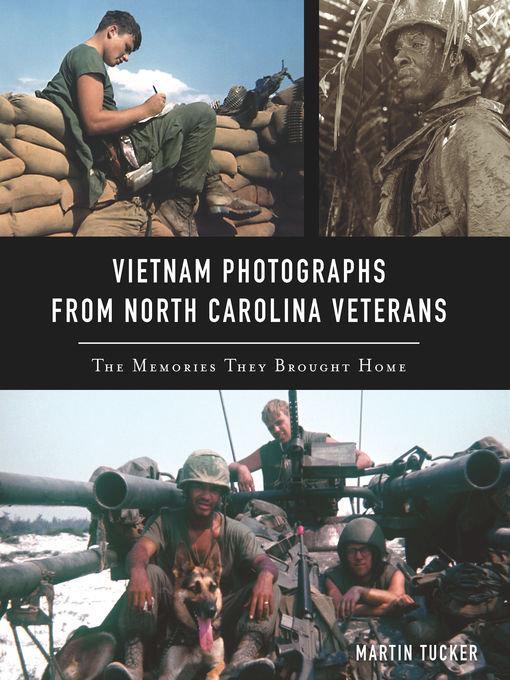 Title details for Vietnam Photographs from North Carolina Veterans by Martin Tucker - Available